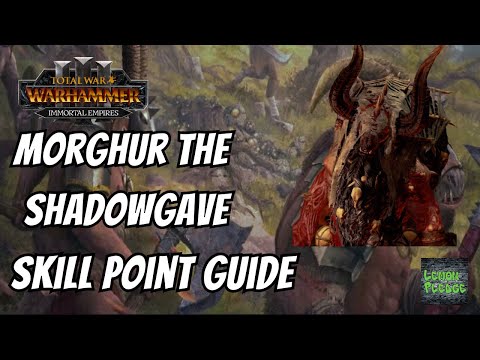 Morghur the Shadowgave Skill Point Guide - Total War - Warhammer 3