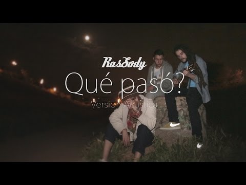 RasSody -Qué pasó?- (Version Acustica) con Uri Gonzalez Y AbdeL
