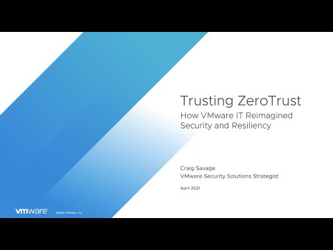 Trusting Zero-Trust: How VMware IT Reimagined Security and Resiliency