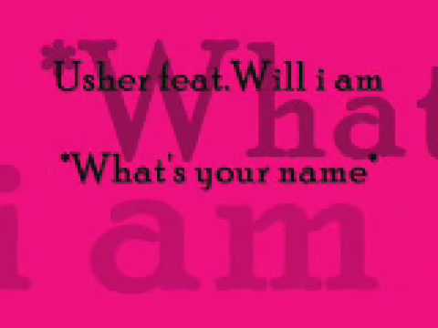usher feat will i am - what's your name