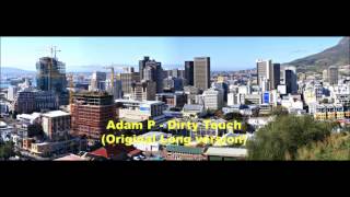 Adam P Dirty Touch (original long version)