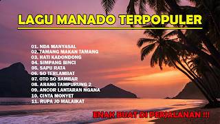 Download lagu LAGU MANADO TERPOPULER | ENAK BUAT DI PERJALANAN !!! mp3