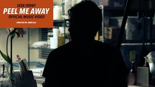 SEEK IRONY "Peel Me Away" (Official Music Video) Austin Texas