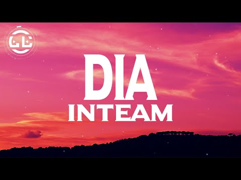 Inteam - Dia (Lyrics)