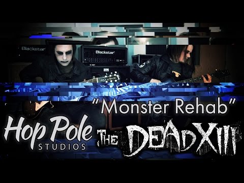 The Dead XIII - "Monster Rehab" Playthrough - with Blackstar, Celestion, Zilla and sE Electronics