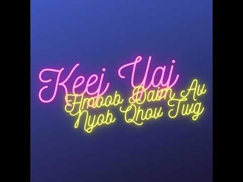 Keej Yaj - Hmoob Daim Av Nyob Qhov Twg