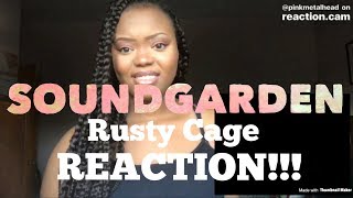 Soundgarden- Rusty Cage REACTION!!!