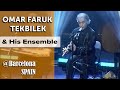 Sufi | Omar Faruk Tekbilek & His Ensemble | Festival Mediterranean | Barcelona -Spain