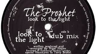 The Prophet - Look To The Light (Dub Mix)(1998)