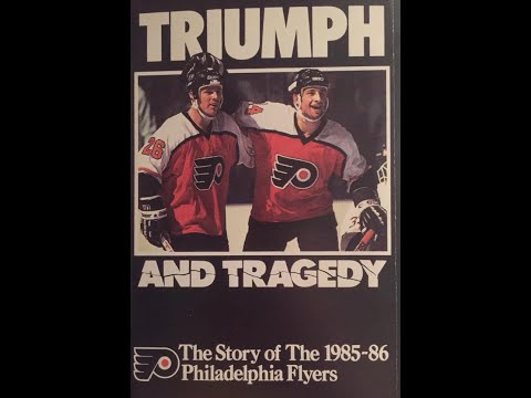 TRIUMPH & TRAGEDY The Story of The 1985 86 Philadelphia Flyers