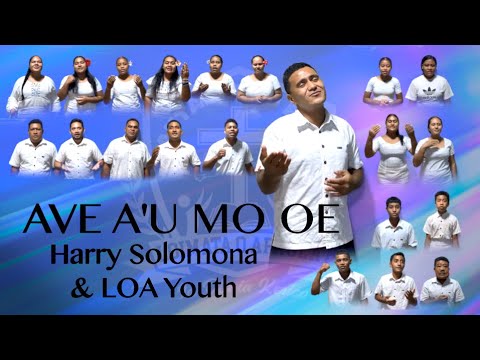 Ave a'u mo oe: Harry Solomona & Loimata o Apaula Youth