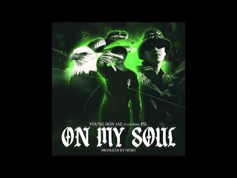 Young Don Jae - On My Soul feat. P$L (Prod. Nitro)