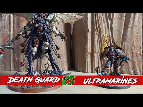 Ultramarines (Space Marines) v Death Guard  -10th edition Warhammer 40k Battle Report