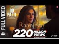 Full Video Raanjhan Do Patti Kriti Sanon Shaheer Sheikh Parampara Tandon Sachet Parampara