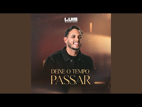 Deixe o Tempo Passar