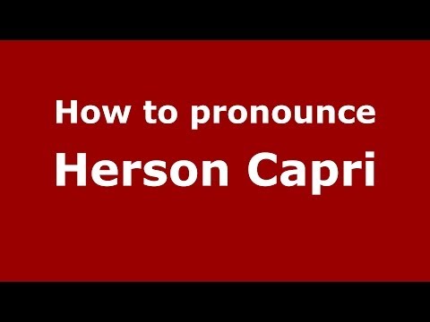 How to pronounce Herson Capri (Brazilian/Portuguese) - PronounceNames.com