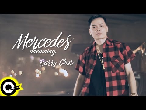Barry Chen【Mercedes Dreamin’ 梅賽德斯的夢】Official Music Video