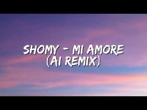 SHOMY - MI AMORE ( AI REMIX )