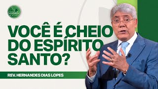 SER CHEIO DO ESPÍRITO SANTO - Hernandes Dias Lopes