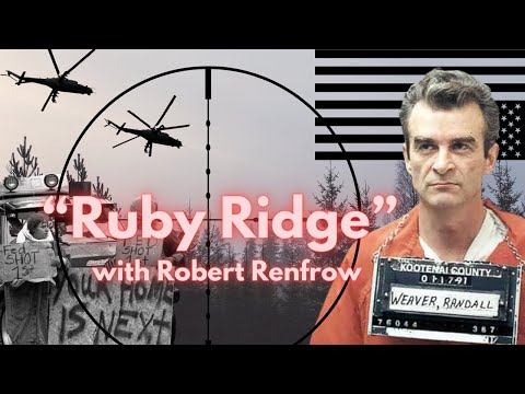 "Ruby Ridge: Government Overreach" with Robert Renfrow
