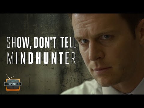 Show, Don't Tell: MINDHUNTER | Deep Dive