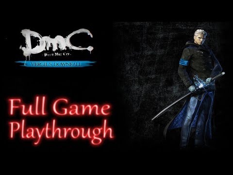 DmC Devil May Cry: Vergil's Downfall *Full game* Gameplay playthrough (No commentary)