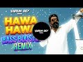 Hawa Hawa Bass Boosted Remix Dhurandhar Movie L Sanjay Dutt LParty