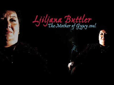 Ljiljana Buttler and Mostar Sevdah Reunion - "Ciganine Sviraj, Sviraj"  - The Mother of Gypsy Soul