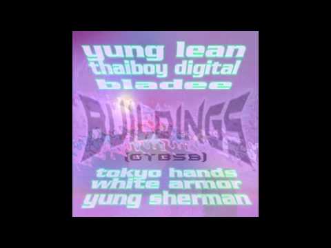 YUNG LEAN X THAIBOY DIGITAL X BLADEE - BUILDINGS