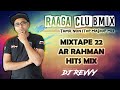 Mixtape 22 - A.R.Rahman Hits Mashup || Tamil Non Stop Mix || Dj Revvy