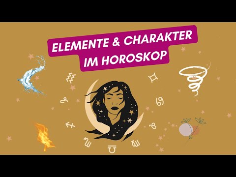 Erkenne deinen Charakter: Elemente im Horoskop