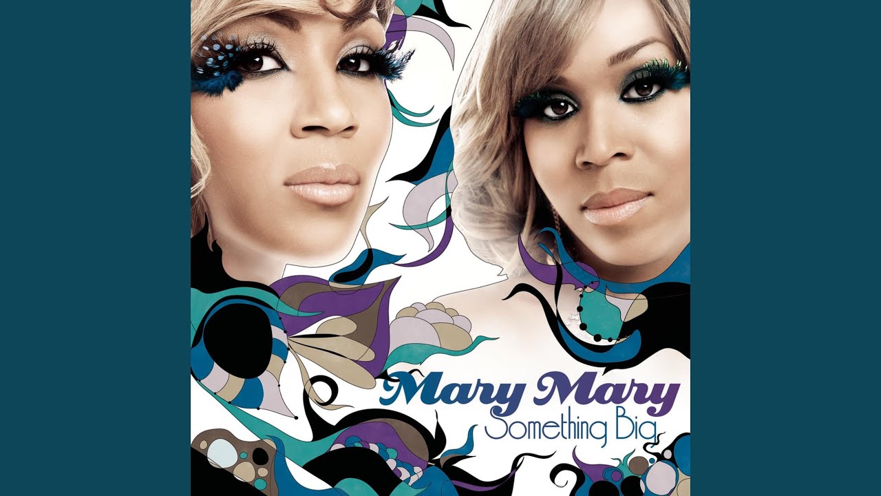 Mary Mary - Something Bigger