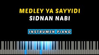 Download lagu Medley Ya Sayyidi dan Sidnan Nabi Instrumen Karaoke Piano mp3
