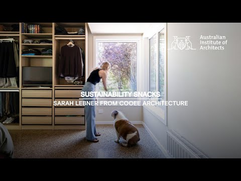 Sustainability Snacks I Sarah Lebner from Cooee Architecture