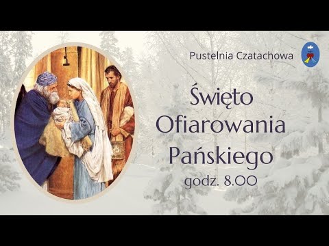 Msza Święta, modlitwy poranne. Pustelnia Czatachowa -02.02.2022 godz. 7:45