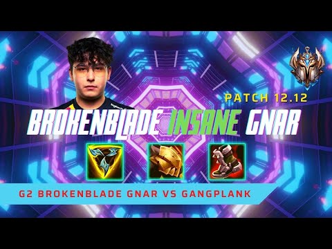 BROKENBLADE INSANE GNAR! - G2 BrokenBlade Plays Gnar Top Lane vs Gangplank! | LoL Patch 12.12