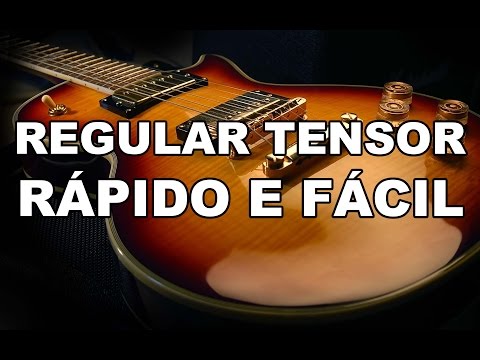 COMO REGULAR O TENSOR DA GUITARRA RÁPIDO E FÁCIL