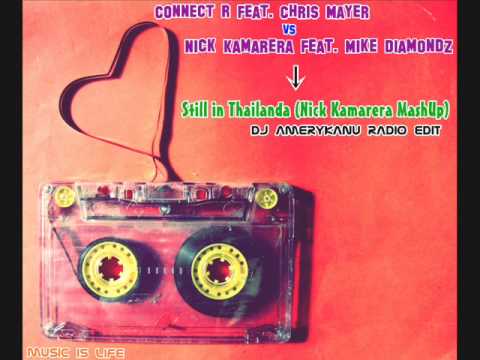 C.C.M.N.K.M.D - Still In Thailanda (Nick Kamarera MashUP) [Dj AmErYkAnU Radio Edit]