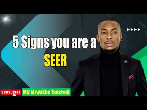 5 Signs you are a SEER. Only 10 people out of 1000 have these Signs #2023 - Miz Mzwakhe Tancredi