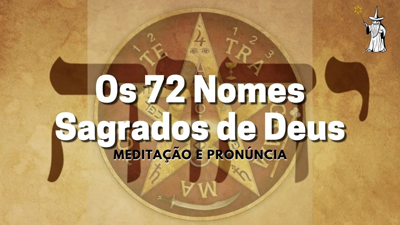 72 Nomes Sagrados de Deus - Meditação energética da Cabala com Pronúncia, emanação e significado