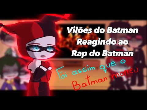 Vilões de Gotham reagindo ao Rap do Batman - Foi assim que o Batman morreu (ALBK) / GC | DC