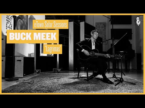 eTown Solar Sessions - Buck Meek, "Lagrimas"
