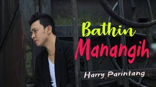 Download lagu Harry Parintang - Bathin Manangih [ ] Lagu Minang mp3