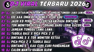 Download lagu DJ TIKTOK TERBARU 2026-🎵DJ SA CERITAKAN PADA BINTANG X JANGAN TUNGGU LAMA LAMA FULL ALBUM  mp3