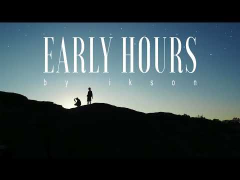 #61 Early Hours (Official)