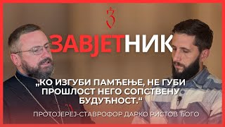 Otac Darko R. Đogo | KO IZGUBI PAMĆENJE, NE GUBI PROŠLOST NEGO SOPSTVENU BUDUĆNOST | ZAVJETNIK