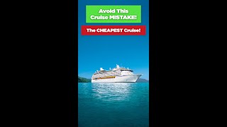 AVOID THIS CRUISE MISTAKE: Booking the CHEAPEST cruise! #cruise #shorts #royalcaribbean