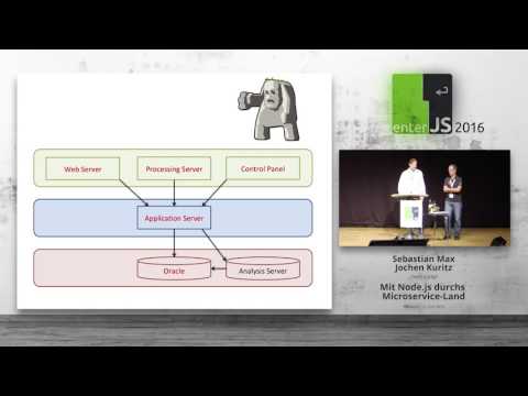 enterJS 2016 - Sebastian Max, Jochen Kuritz – Mit Node.js durchs Microservice Land