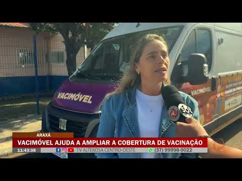 Araxá: Vacimóvel ajuda a ampliaar a cobertura de vacinação