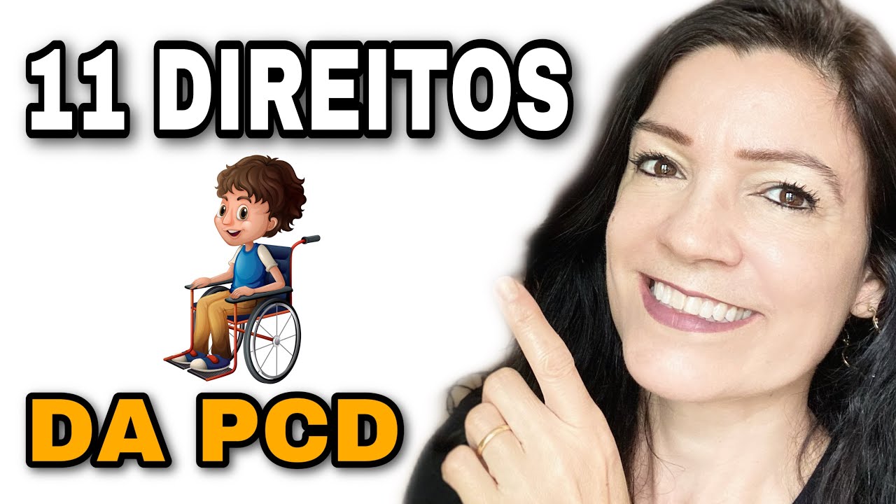 11 DIREITOS DA PCD RECONHECIDOS POR LEI QUE VOCÊ PRECISA CONHECER